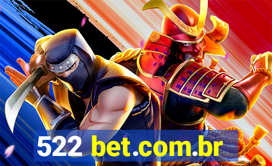 522 bet.com.br